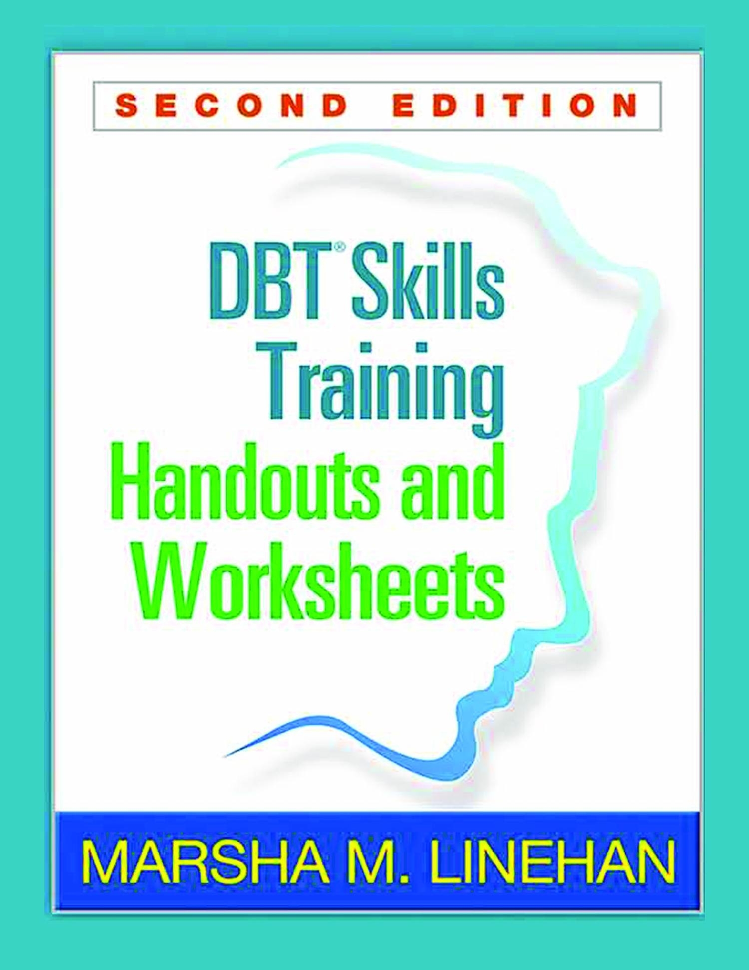 DBT Skills Training Handouts And Worksheets 2nd Edition 2015 Linehan 