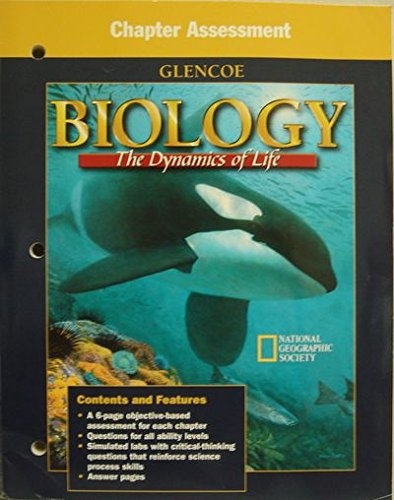 Biology The Dynamics Of Life Chapter Assessment Glencoe Unknown 